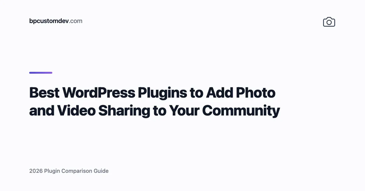 Best WordPress Plugins to Add Photo and Video Sharing to Your Community (2026)